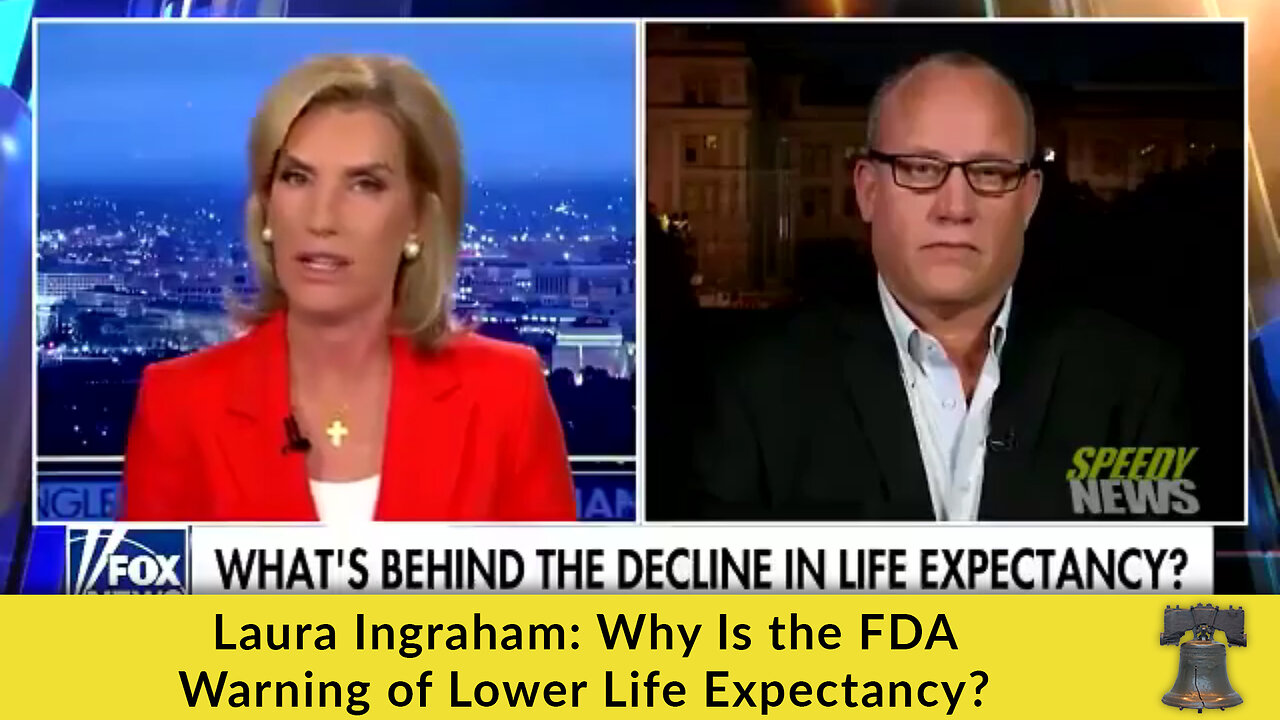 Laura Ingraham: Why Is the FDA Warning of Lower Life Expectancy?