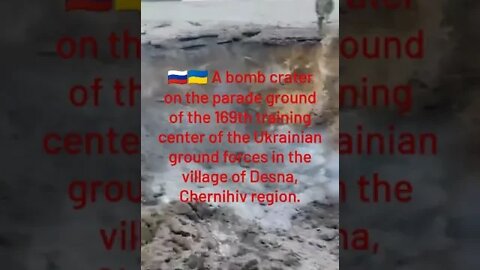 Bomb Crater At The 169th Ukrainian Training Center Of Ground Forces! Village Of Desna, Chernihiv