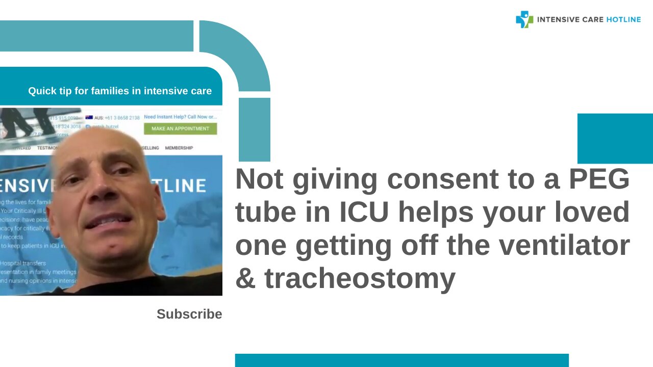 Not Giving Consent to a PEG Tube in ICU Helps Your Loved One Getting Off the Ventilator&Tracheostomy