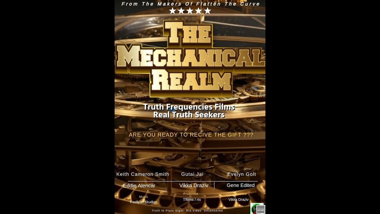 The MECHANICAL REALM - Flat Earth Documentary - By Vikka Draziv