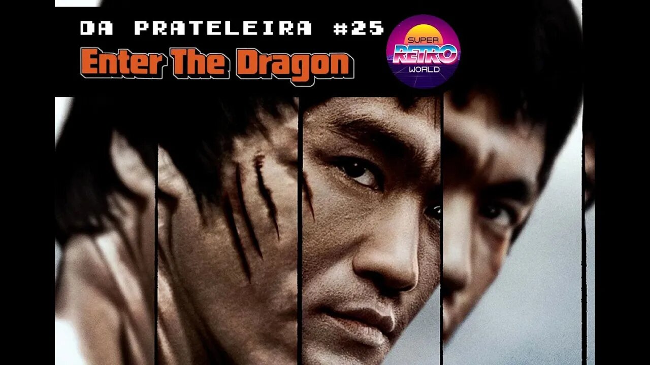 DA PRATELEIRA #25. Operação Dragão (ENTER THE DRAGON, 1973)