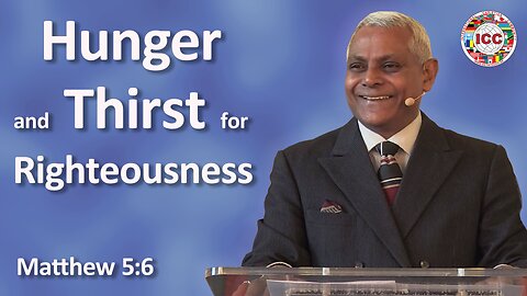Hunger and Thirst for Righteousness - Ravi Chandran