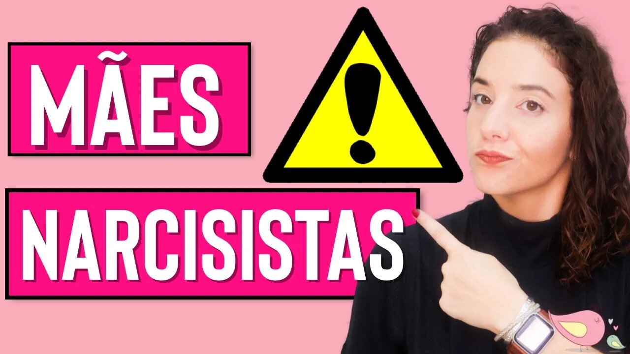 Mães Narcisistas - Como é e como não ser uma mãe narcisista ?