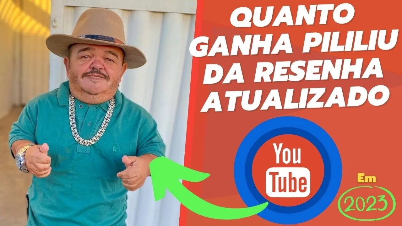 Quanto ganha Pililiu da Resenha em 2023 Atualizado