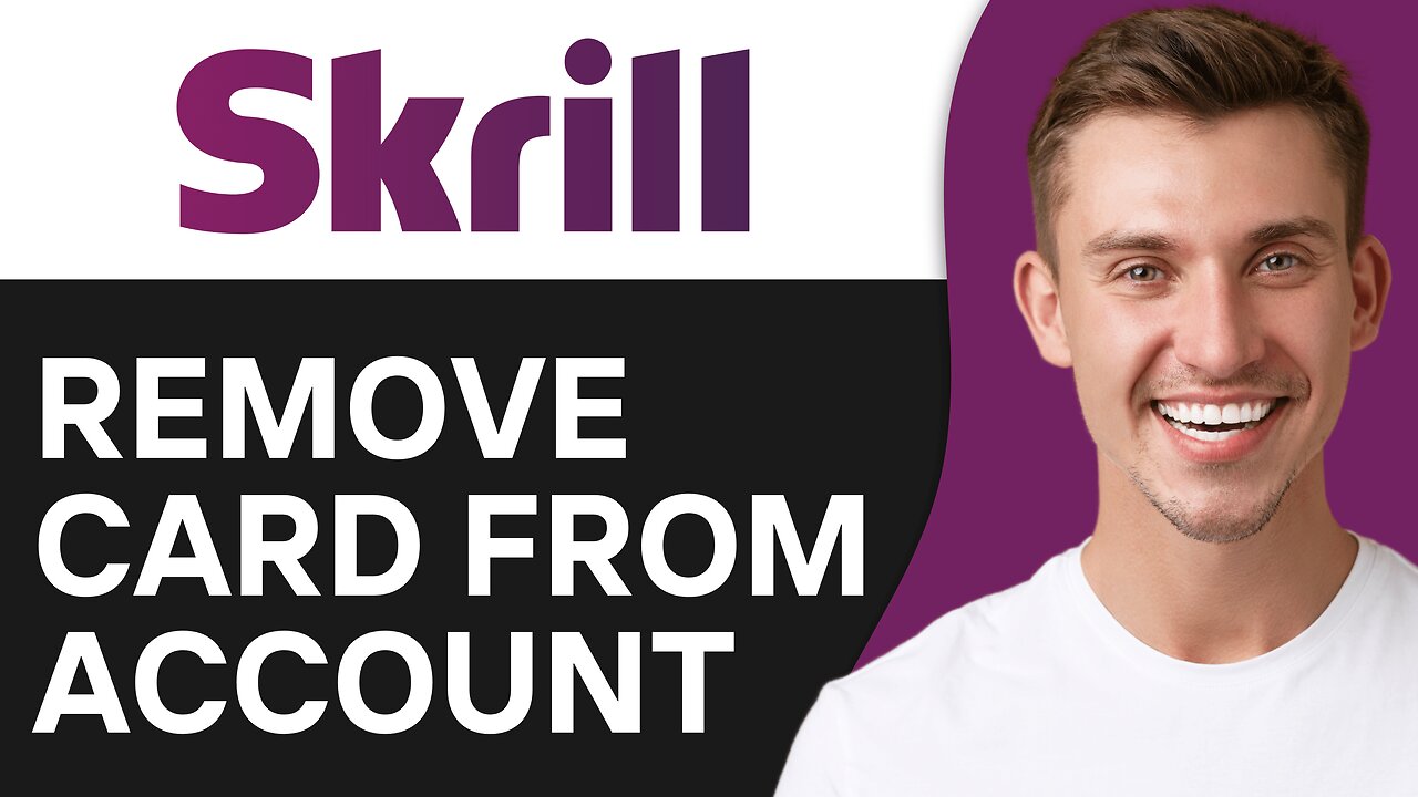 How To Remove Card From Skrill Account