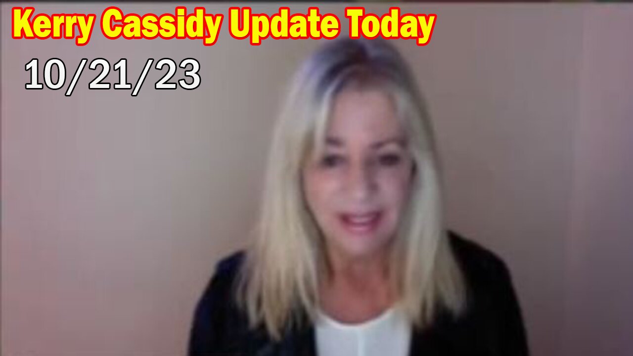 Kerry Cassidy Update Today Oct 21: "AI Wars, Israel And Deep State Wag The Dog Warmonger"