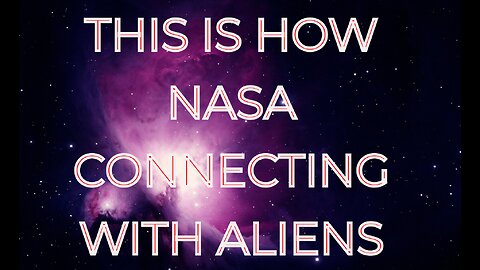 This is how NASA connecting with Aliens | Part 1