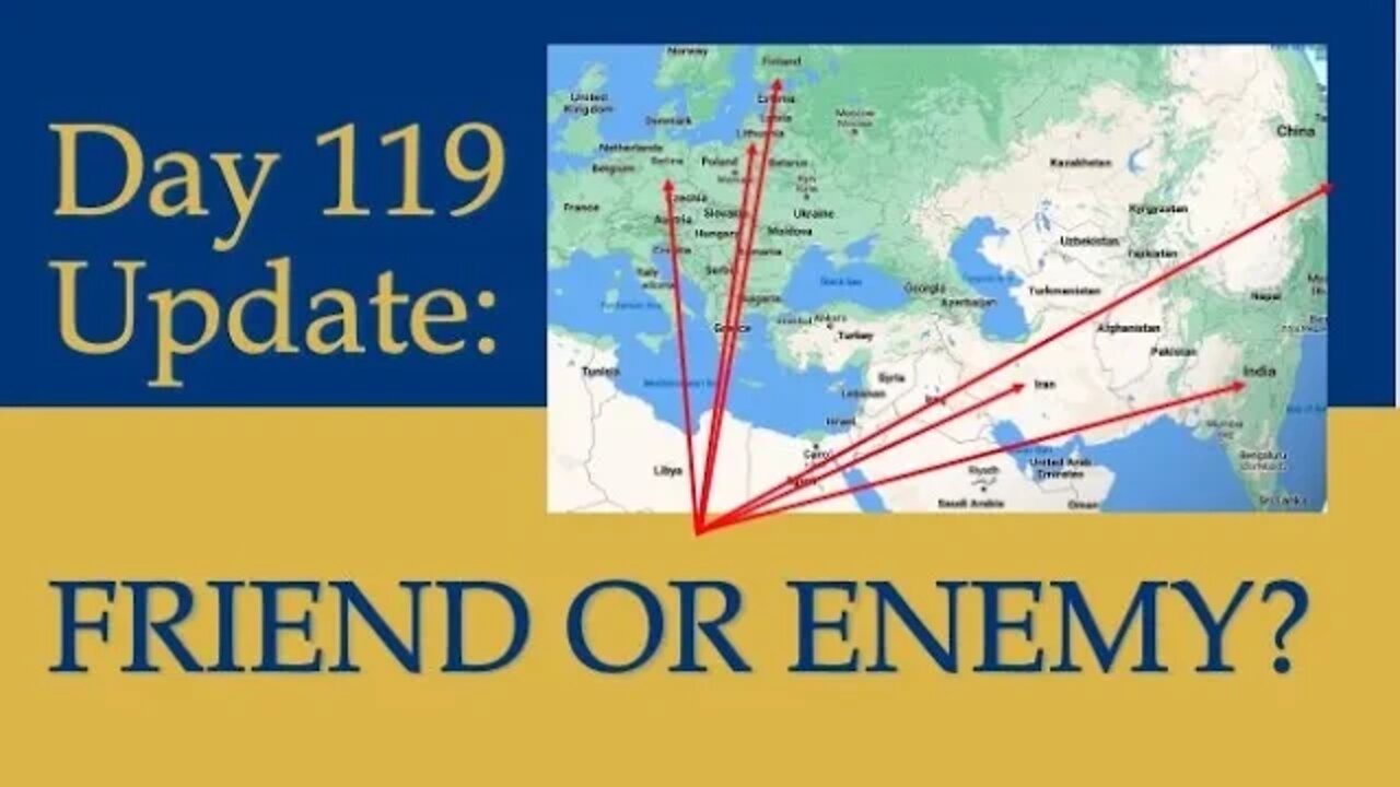 What happened on Day 119 of the Russian invasion of Ukraine | Who are Ukraine's friends?