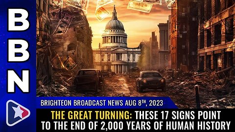 Aug 8, 2023 - The GREAT Turning: These 17 signs point to the end of 2,000 years of human history