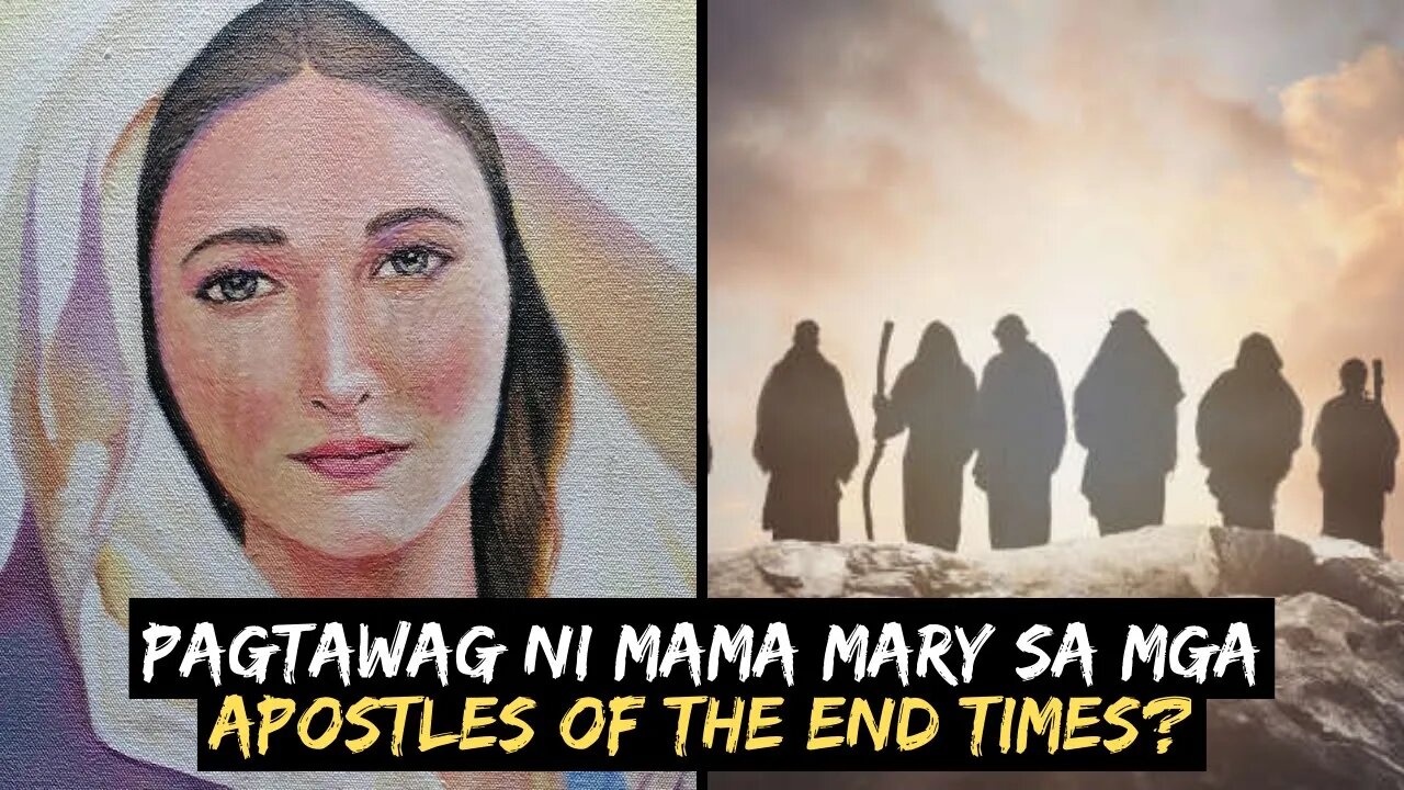 Mensahe ni Birheng Maria sa mga APOSTLES OF THE END TIMES?