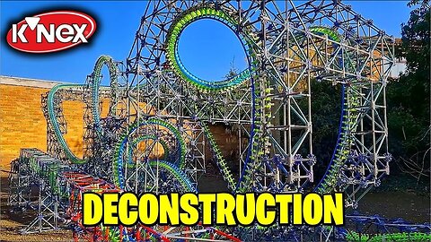 DECONSTRUCTION of K'nex Colossus Re-Creation - Starting 7+ ft Tall Thorpe Park Exodus Re-Creation