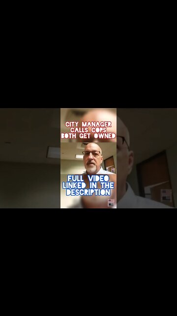 CITY MANAGER CALLS COPS. BOTH GET OWNED. #Shorts