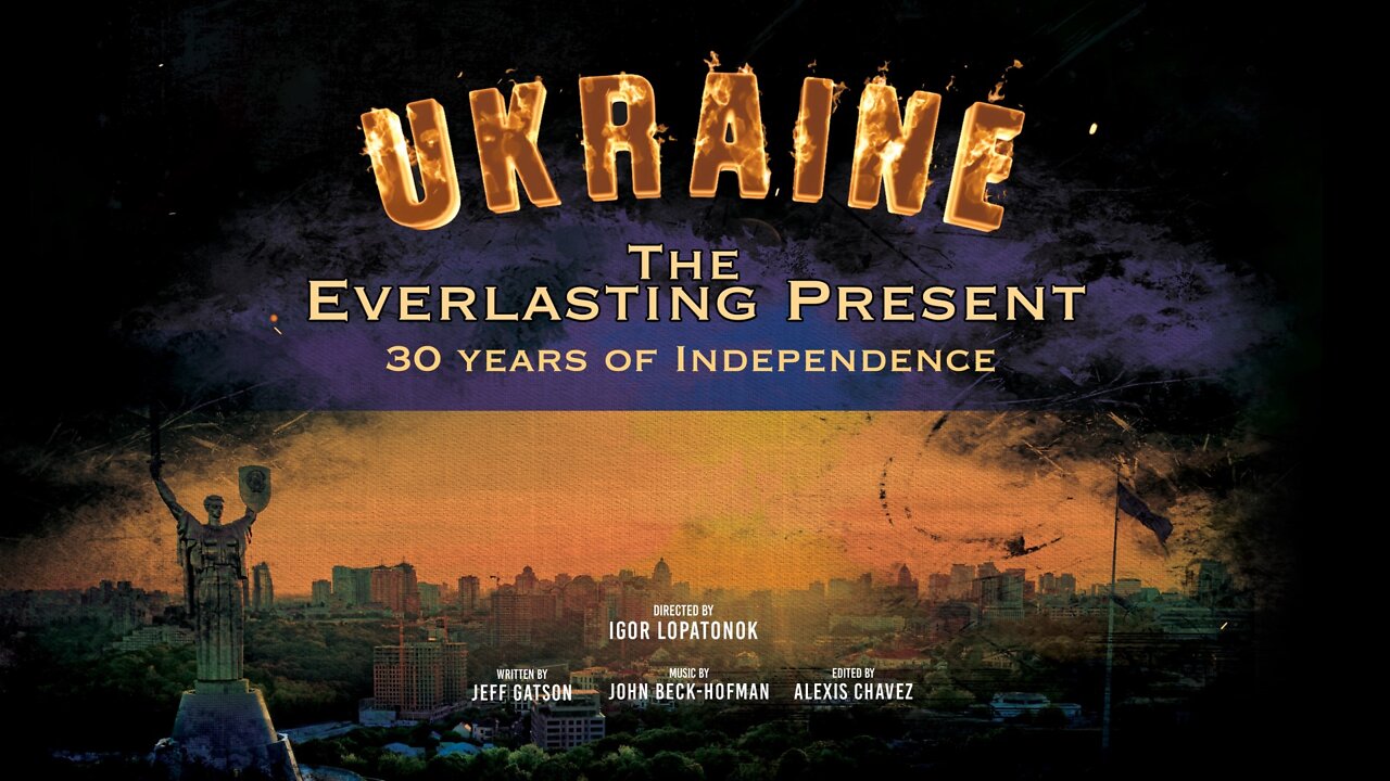 The Everlasting Present - Ukraine: 30 Years of InDependence [MIRROR]