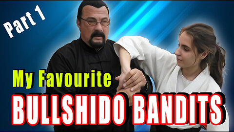 Fake Martial Arts- Bullshido Bandits Part 1