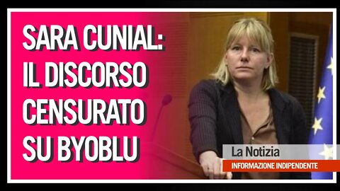 SARA CUNIAL: IL DISCORSO CENSURATO SU BYOBLU