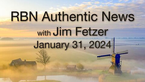RBN Authentic News (31 January 2024)