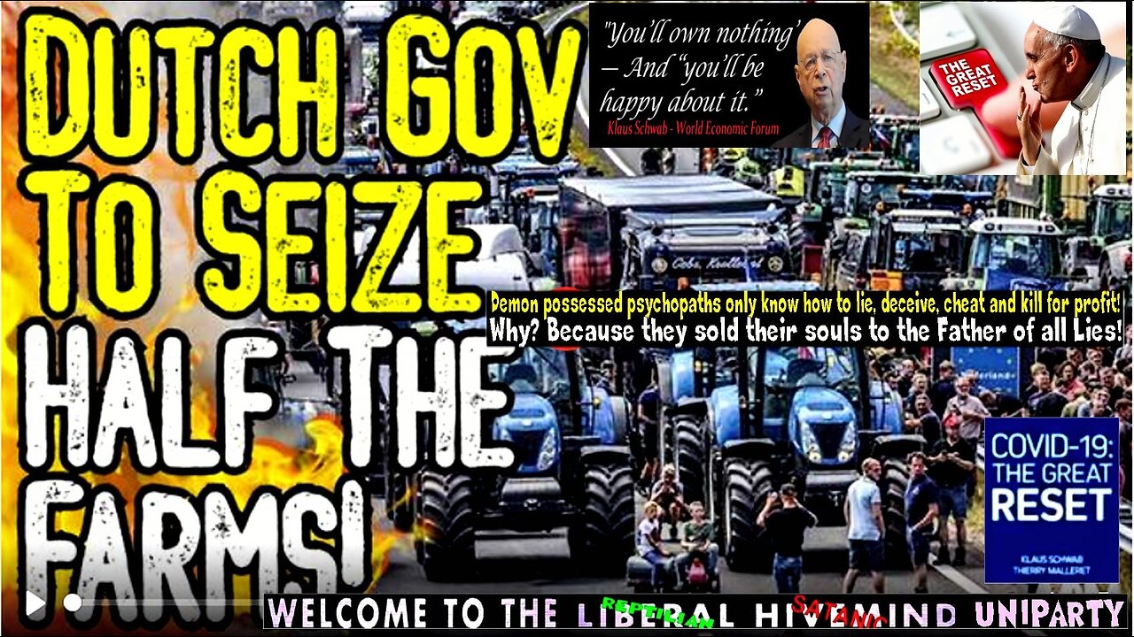 CRAZY! Dutch Government To SEIZE HALF THE FARMLAND! - EU To Follow! - Great Reset In Plain Sight!