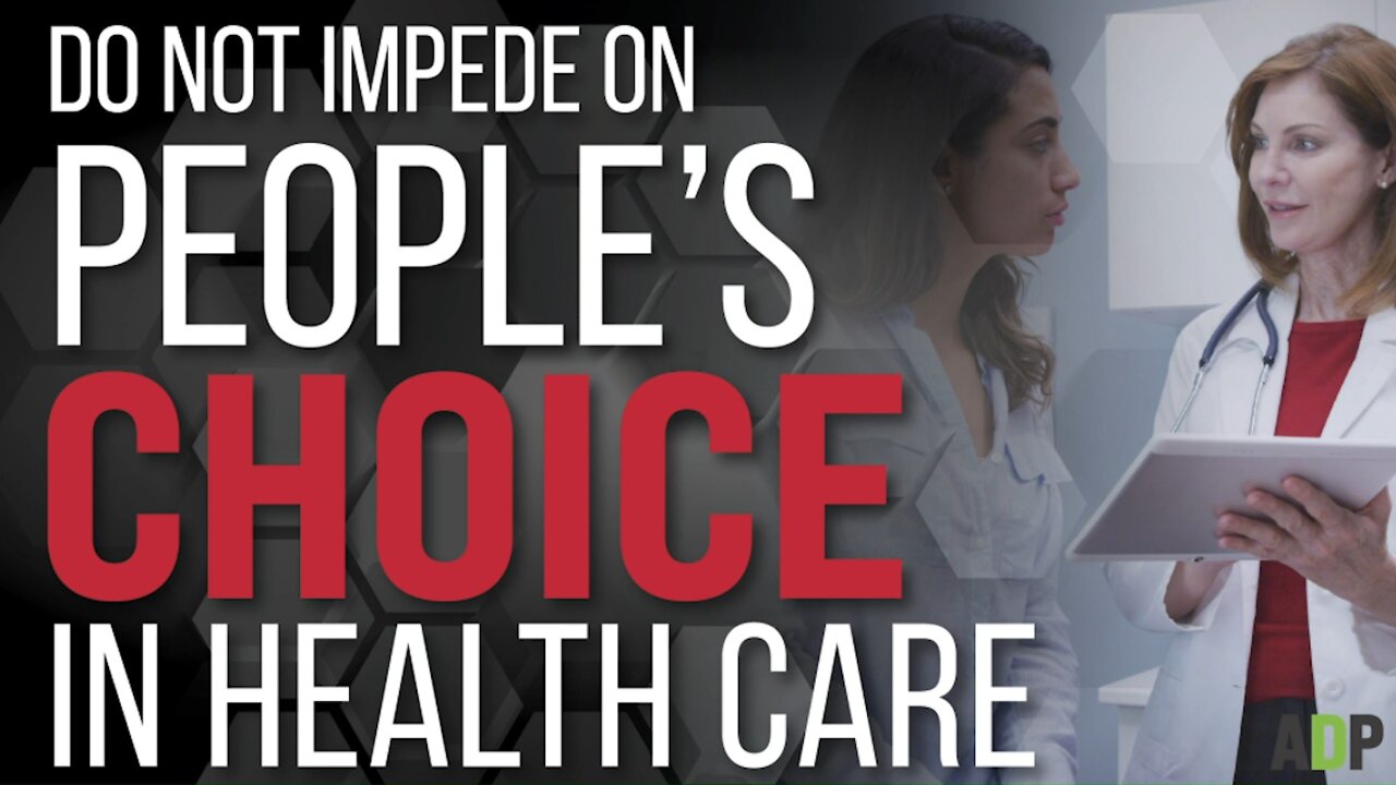 Do Not Impede On People's Choices