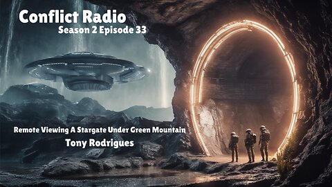 Remote Viewing A Stargate Under Green Mountain In Huntsville | Tony Rodrigues | Conflict Radio