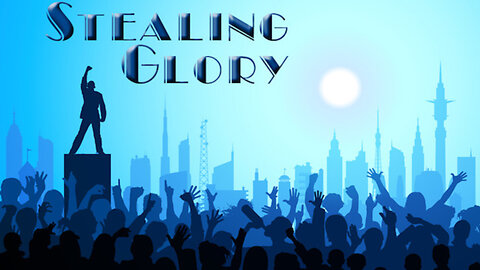 Can You Steal God's Glory?