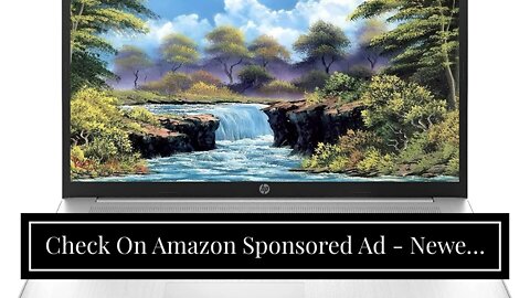 Check On Amazon Sponsored Ad - Newest HP 17 Laptop, 17.3" HD+ Display, 11th Gen Intel Core i3-1...