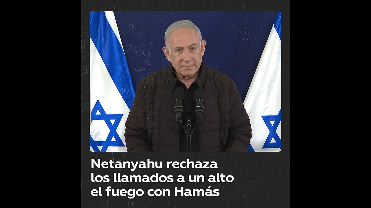 Netanyahu: No habrá alto el fuego en Gaza, sin la liberación de los rehenes israelíes