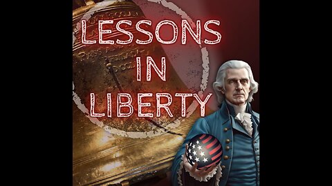 Lessons In Liberty