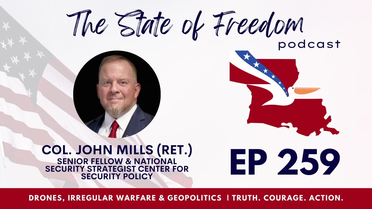 #259 Drones, Irregular Warfare & Geopolitics w/ Col. John Mills (Ret.)