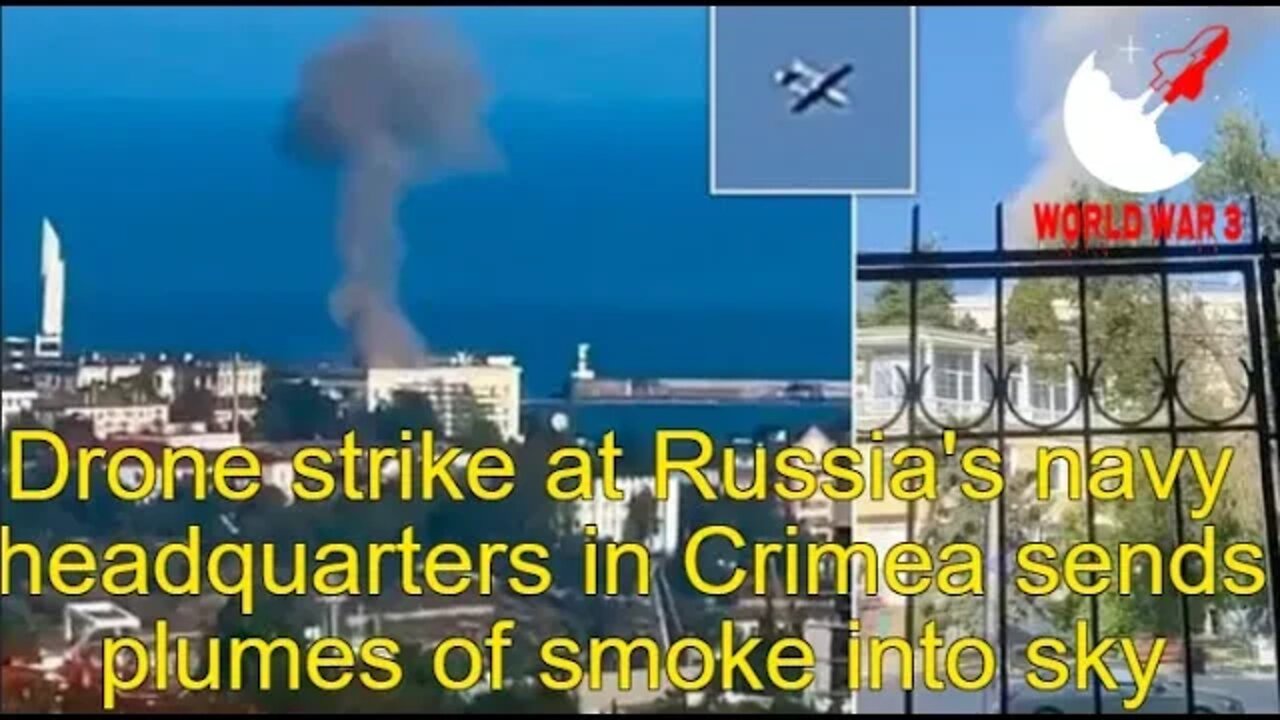 Drone strike at Russia's navy headquarters in Crimea sends plumes of smoke into sky - World war 3