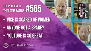 The Podcast of the Lotus Eaters #565