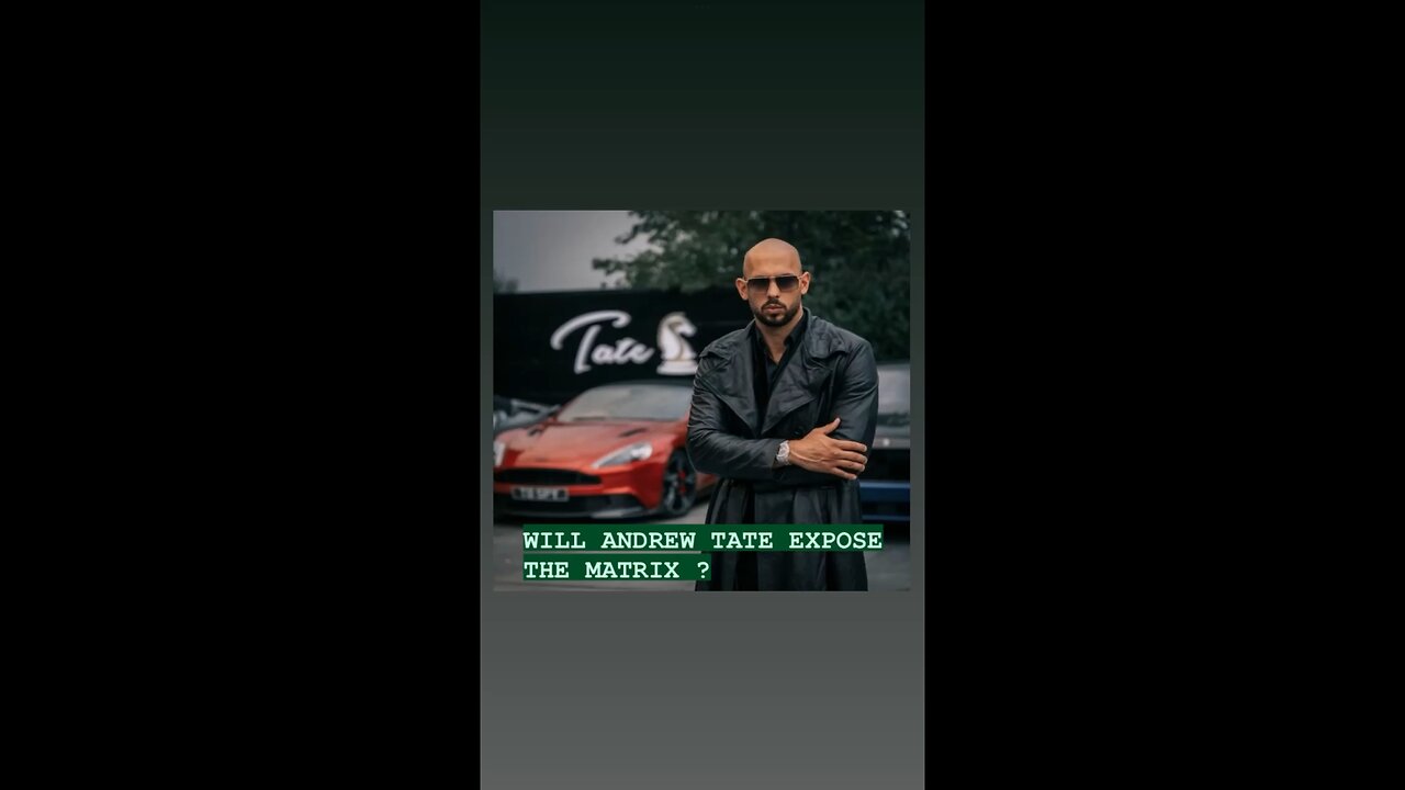 WILL ANDREW TATE EXPOSE THE MATRIX ?