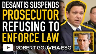DeSantis SUSPENDS Woke Prosecutor for REFUSING to Enforce Gender and Abortion Laws
