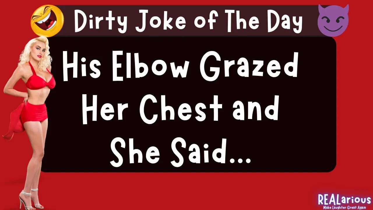 His Elbow Grazed Her Chest | Dirty Joke | Adult Joke | Funny Joke