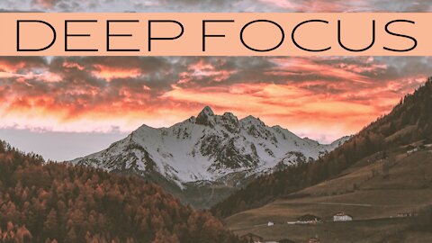 DEEP FOCUS - Beautiful Chill Mix [Chilled Factor Music]