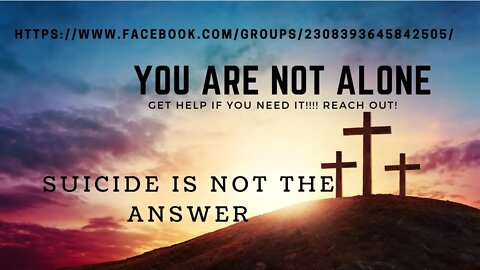 Suicide is not the answer-Reach out for help