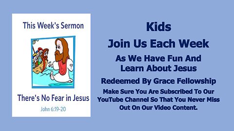 Sermons 4 Kids - There's No Fear In Jesus - John 6:16-21