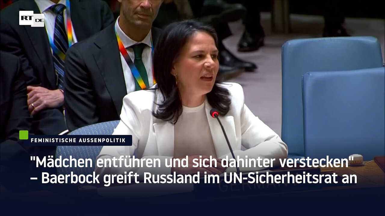 "Mädchen entführen und sich dahinter verstecken" – Baerbock greift Russland im UN-Sicherheitsrat an