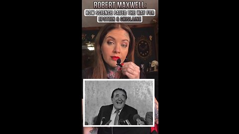 Robert Maxwell: How Science Paved The Way For Epstein & Ghislaine