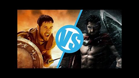 300 VS Gladiator - Movie Feuds