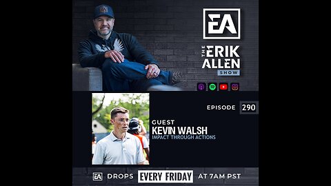 Impact Through Actions | Kevin Walsh | Ep. 290