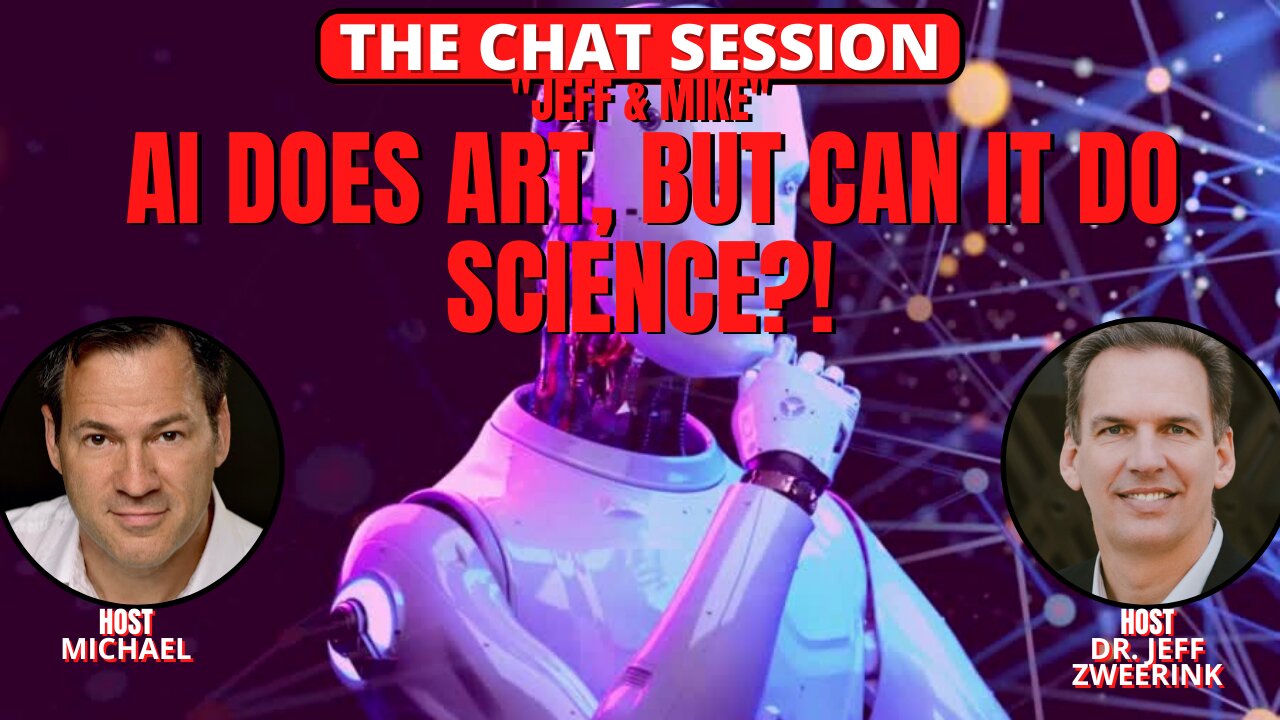 AI DOES ART, BUT CAN IT DO SCIENCE? | THE CHAT SESSION