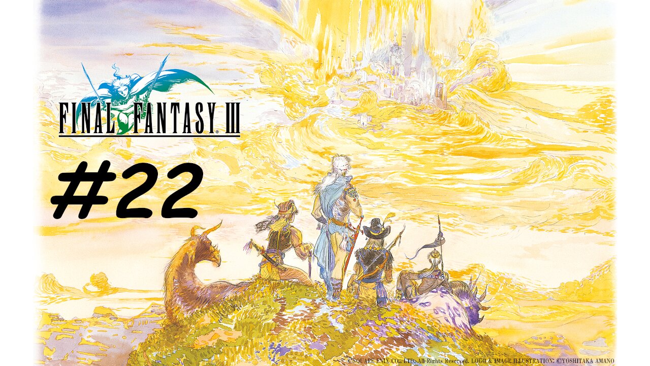 [Blind] Let's Play Final Fantasy 3 Pixel Remaster - Part 22