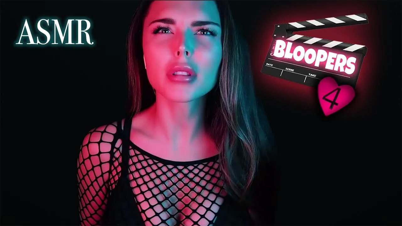 ASMR BLOOPERS PART 4