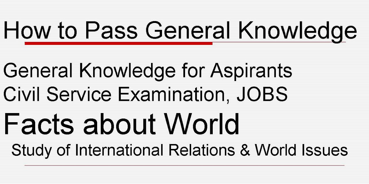 General Knowledge of World