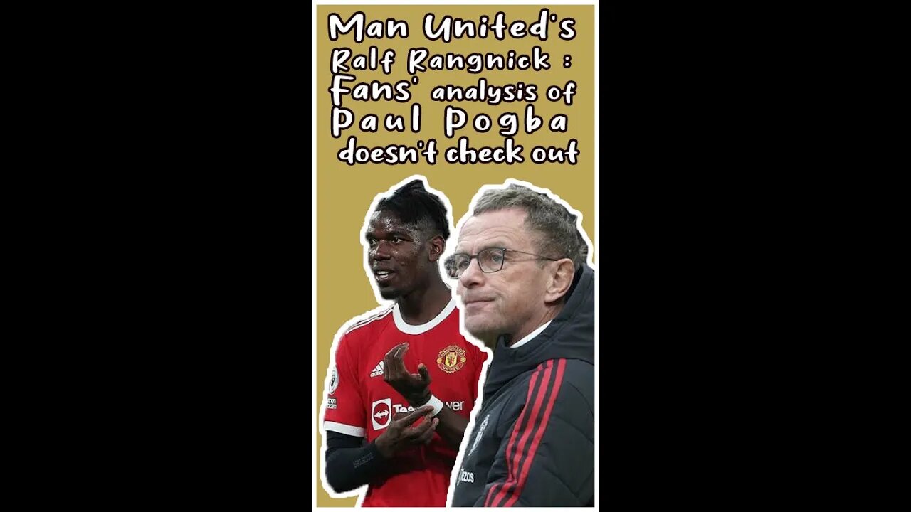 Man United's Ralf Rangnick : Fans' analysis of Paul Pogba doesn't check out #shorts