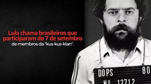 Lula chama brasileiros que participaram do 7 de setembro de membros da "kus-kus-klan".