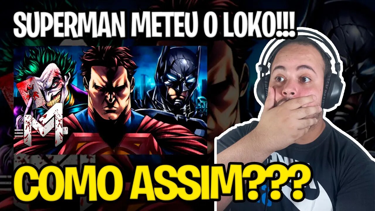 REACT Injustice (DC Comics) - Deuses Entre Nós | M4rkim ft. @Basara & @AniRap