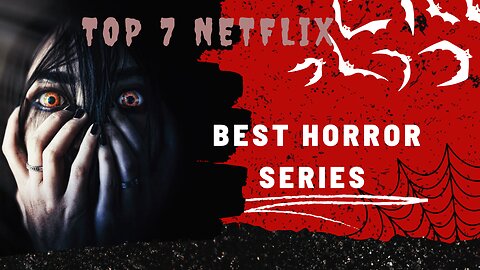 Top 7 Best Horror Netflix Web Series