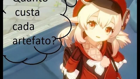 (Genshin)Quanto custa um artefato!!