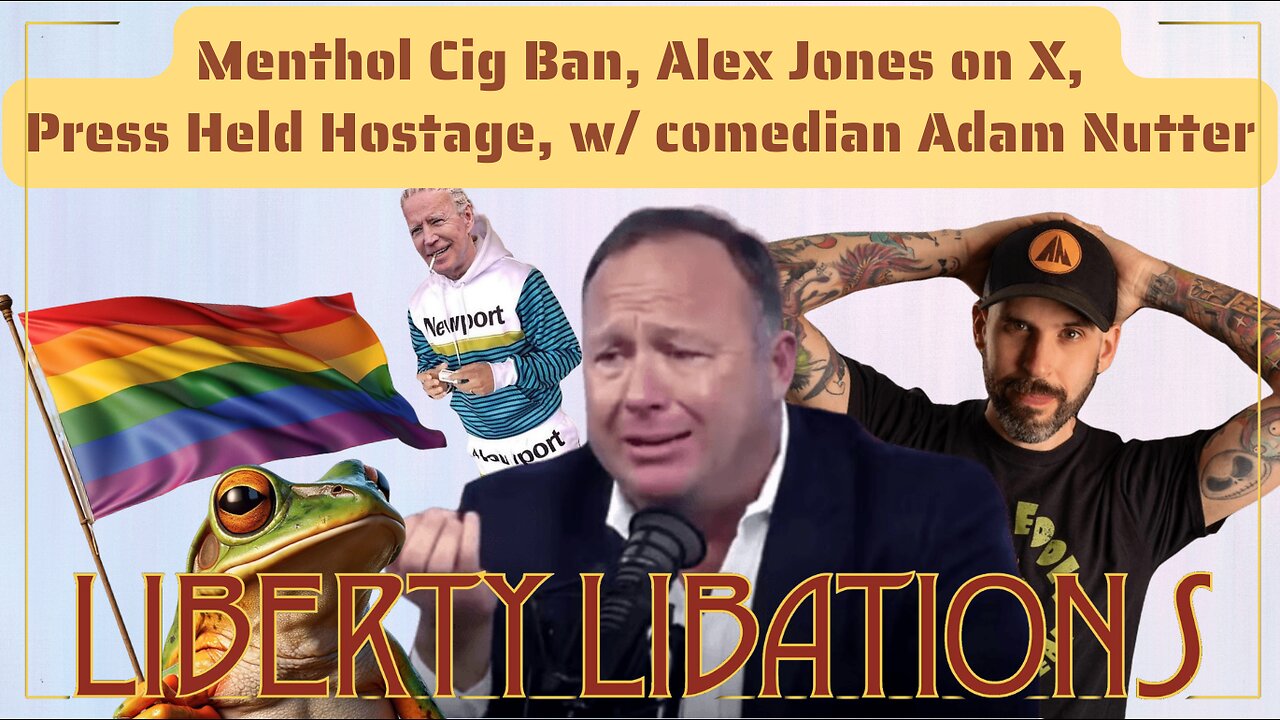 Menthol Cig Ban, Aliens & UFOs Revealed, Press Held Hostage, w/ comedian Adam Nutter - LL#54